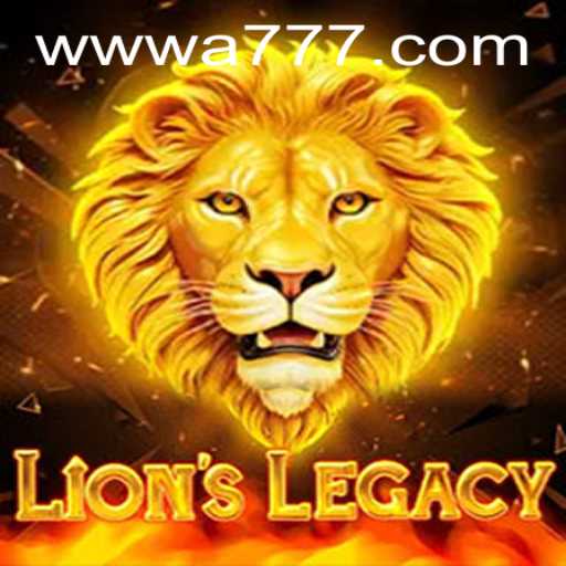 Explore the Thrilling Universe of LionsLegacy with A777
